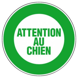 Disque plastique Ø 30 cm - Signalisation : Attention au chien - Forme : Rond