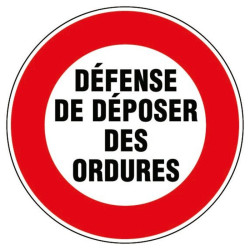 Disque plastique - Signalisation : Défense de déposer des ordures - Forme : Rond