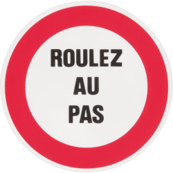 Disque plastique - Signalisation : Roulez au pas - Forme : Rond
