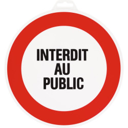 Panneau de signalisation rond - Signalisation : Interdit au public - Matière : Polystyrène