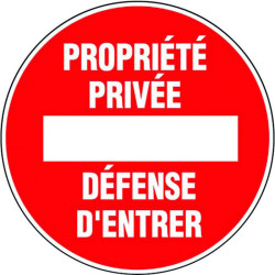 Disque rigide Ø 18 cm - Signalisation : Propriété privée défense d'entrer - Forme : Rond