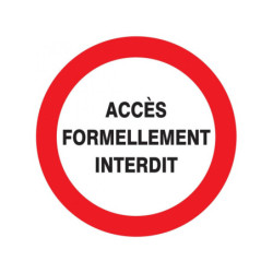 ACCES FORMELLEMENT INTERDIT D.300mm
