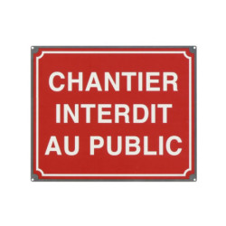 CHANTIER INTERDIT AU PUBLIC PLAQUE GALVA 400x330mm