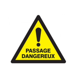 DANGER PASSAGE DANGEREUX 100x100x100mm