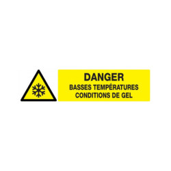 DANGER, BASSES TEMPERATURES CONDITIONS DE GEL 330X120mm