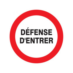 DEFENSE D'ENTRER D.180mm