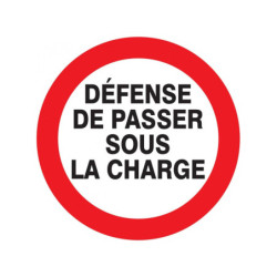 DEFENSE DE PASSER SOUS LA CHARGE D.180mm