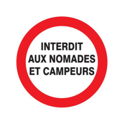 INTERDIT AUX NOMADES ET CAMPEURS D.300mm