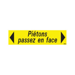 PANNEAU "PIETONS PASSEZ EN FACE" 800X200mm (PP ALVEOL.)