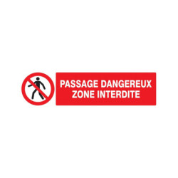 PASSAGE DANGEREUX ZONE INTERDITE 200x52mm