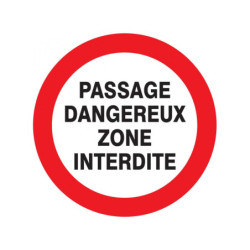 PASSAGE DANGEREUX ZONE INTERDITE D.420mm