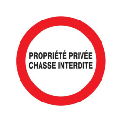 PROPRIETE PRIVEE CHASSE INTERDITE D.180mm